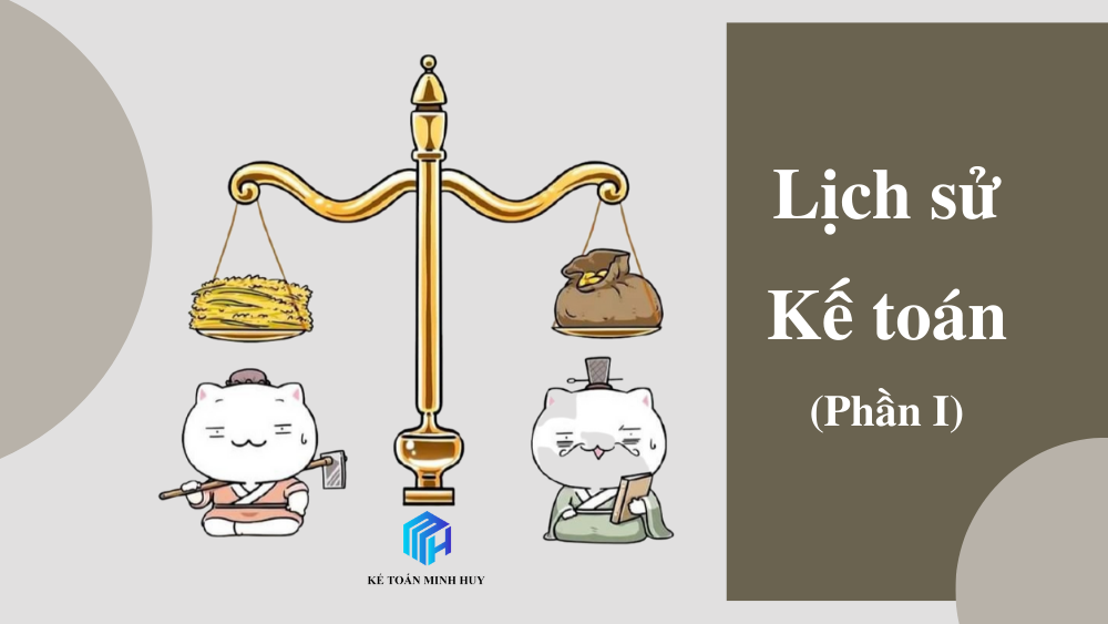 Lịch sử Kế toán (Phần I)