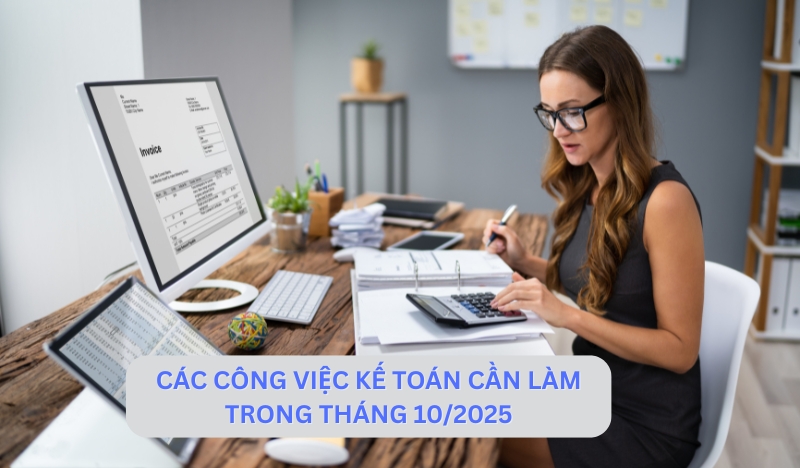 Công việc kế toán & Nhân sự doanh nghiệp cần thực hiện Tháng 10/2025